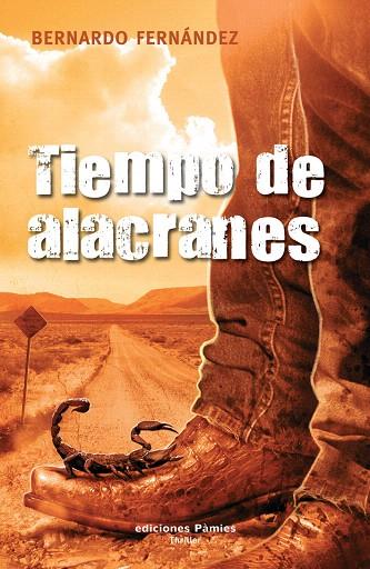 TIEMPO DE ALACRANES | 9788496952409 | FERNANDEZ, BERNARDO | Llibreria L'Illa - Llibreria Online de Mollet - Comprar llibres online