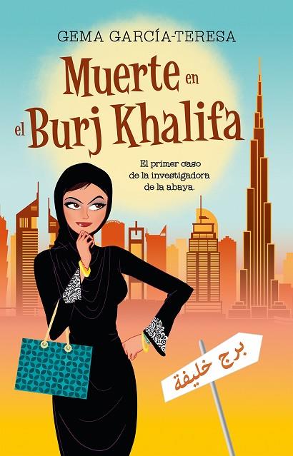 MUERTE EN EL BURJ KHALIFA | 9788416306848 | GARCÍA-TERESA, GEMA | Llibreria L'Illa - Llibreria Online de Mollet - Comprar llibres online