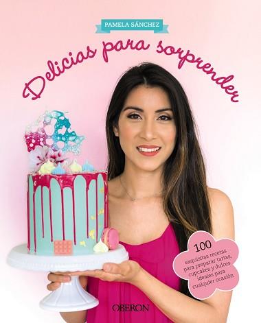 DELICIAS PARA SORPRENDER | 9788441540729 | SÁNCHEZ SOTOMAYOR, PAMELA | Llibreria L'Illa - Llibreria Online de Mollet - Comprar llibres online