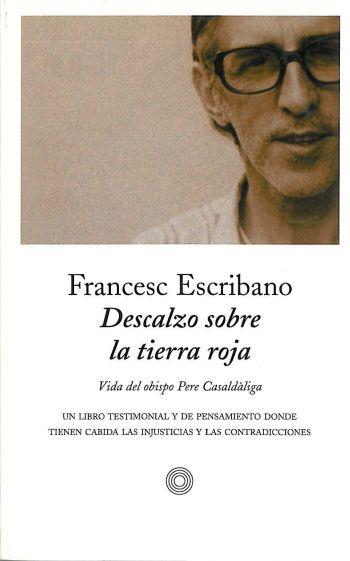 DESCALZO SOBRE LA TIERRA ROJA | 9788483074534 | ESCRIBANO, FRANCESC | Llibreria L'Illa - Llibreria Online de Mollet - Comprar llibres online