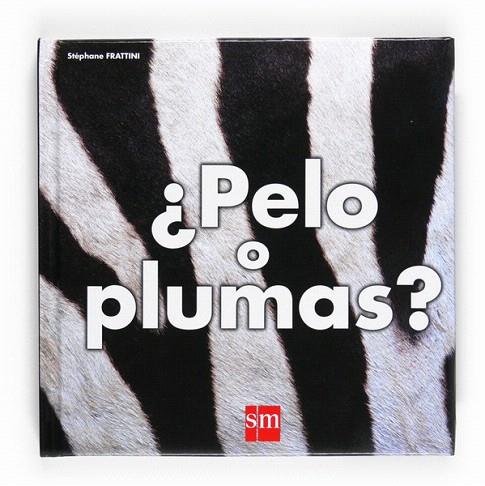 PELO O PLUMAS? | 9788467533996 | FRATTINI, STEPHANE | Llibreria L'Illa - Llibreria Online de Mollet - Comprar llibres online