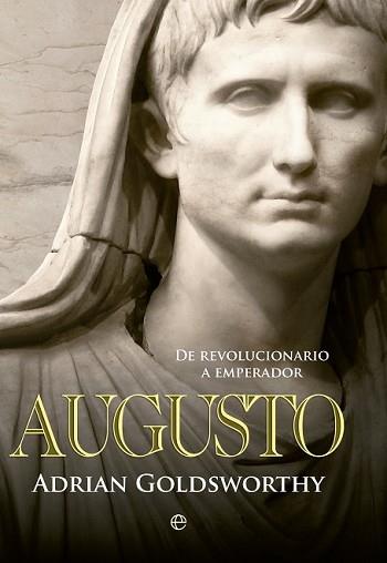 AUGUSTO | 9788490602171 | GOLDSWORTHY, ADRIAN | Llibreria L'Illa - Llibreria Online de Mollet - Comprar llibres online