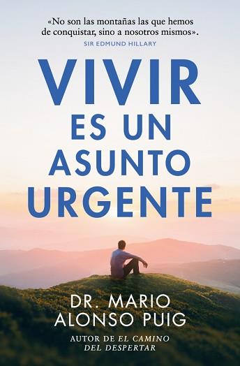 VIVIR ES UN ASUNTO URGENTE | 9788466382427 | ALONSO PUIG, MARIO | Llibreria L'Illa - Llibreria Online de Mollet - Comprar llibres online