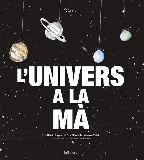 UNIVERS A LA MÀ, L' | 9788424653415 | FERNÁNDEZ-VIDAL, SONIA / PILAR BAYES