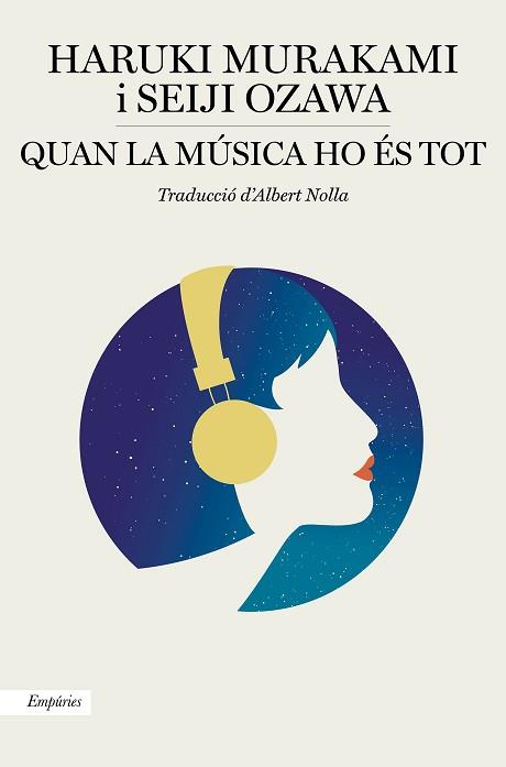 QUAN LA MÚSICA HO ÉS TOT | 9788417879549 | MURAKAMI, HARUKI/OZAWA, SEIJI | Llibreria L'Illa - Llibreria Online de Mollet - Comprar llibres online