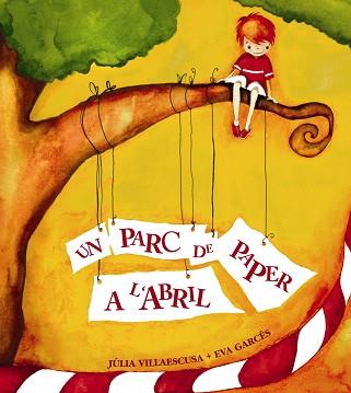 PARC DE PAPER A L'ABRIL, UN | 9788481315912 | VILLAESCUSA - GARCCES