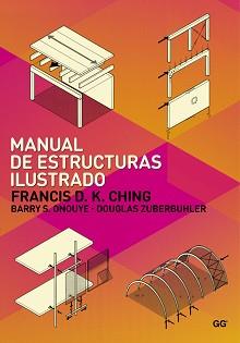 MANUAL DE ESTRUCTURAS ILUSTRADO | 9788425225420 | CHING, FRANCIS D. K./ONOUYE, BARRY/ZUBERBUHLER, DOUGLAS