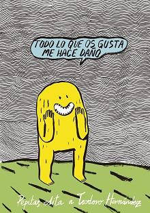 TODO LO QUE OS GUSTA ME HACE DAÑO | 9788417386634 | HERNÁNDEZ MARTÍNEZ, TEODORO