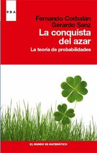 CONQUISTA DEL AZAR, LA | 9788490060841 | CORBALÁN YUSTE, FERNANDO/SANZ, GERARDO
