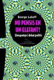 NO PENSIS EN UN ELEFANT | 9788483304778 | LAKOFF, GEORGE | Llibreria L'Illa - Llibreria Online de Mollet - Comprar llibres online