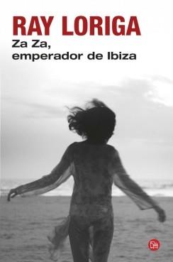 ZA ZA EMPERADOR DE IBIZA | 9788466328623 | LORIGA, RAY