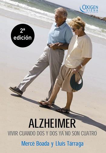 ALZHEIMER VIVIR CUANDO DOS Y DOS YA NO SON CUATRO | 9788483304020 | BOADA, MERCE / TARRAGA, LLUIS | Llibreria L'Illa - Llibreria Online de Mollet - Comprar llibres online