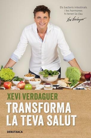 TRANSFORMA LA TEVA SALUT | 9788418196119 | VERDAGUER, XEVI | Llibreria L'Illa - Llibreria Online de Mollet - Comprar llibres online