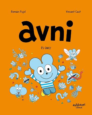 AVNI 5. ÉS ÚNIC! | 9788418909887 | PUJOL, ROMAIN/CAUT, VINCENT | Llibreria L'Illa - Llibreria Online de Mollet - Comprar llibres online