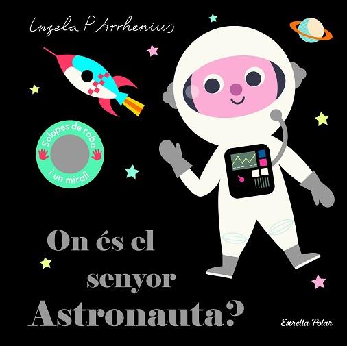 ON ÉS EL SENYOR ASTRONAUTA? | 9788418134753 | ARRHENIUS, INGELA P. | Llibreria L'Illa - Llibreria Online de Mollet - Comprar llibres online