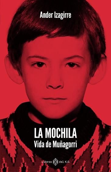 MOCHILA, LA | 9791387839505 | IZAGIRRE OLAIZOLA, ANDER | Llibreria L'Illa - Llibreria Online de Mollet - Comprar llibres online