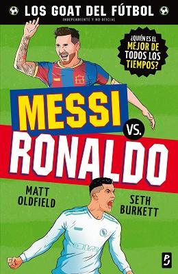 GOAT. MESSI VS. RONALDO | 9788408302469 | OLDFIELD, MATT/BURKETT, SETH | Llibreria L'Illa - Llibreria Online de Mollet - Comprar llibres online