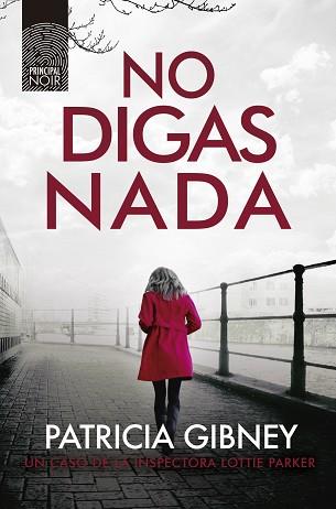 NO DIGAS NADA | 9788417333751 | GIBNEY, PATRICIA | Llibreria L'Illa - Llibreria Online de Mollet - Comprar llibres online
