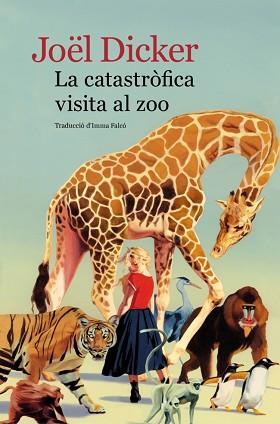 CATASTRÒFICA VISITA AL ZOO, LA | 9788419836779 | DICKER, JOËL | Llibreria L'Illa - Llibreria Online de Mollet - Comprar llibres online