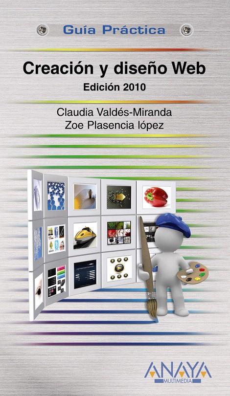 CREACION Y DISEÑO WEB | 9788441527201 | VALDES-MIRANDA, CLAUDIA / ZOE PLASENCIA LOPEZ | Llibreria L'Illa - Llibreria Online de Mollet - Comprar llibres online