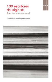 100 ESCRITORES DEL SIGLO XX AMBITO INTERNACIONAL | 9788490063903 | RODENAS, DOMINGO