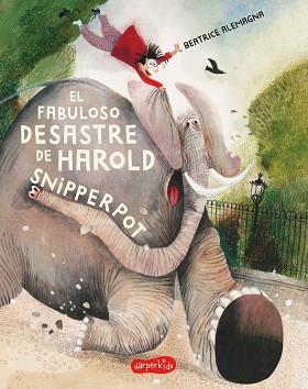 FABULOSO DESASTRE DE HAROLD SNIPPERPOT, EL | 9788418279171 | ALEMAGNA, BEATRICE