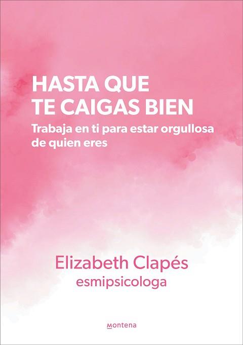 HASTA QUE TE CAIGAS BIEN | 9788419241399 | CLAPÉS (@ESMIPSICOLOGA), ELIZABETH | Llibreria L'Illa - Llibreria Online de Mollet - Comprar llibres online