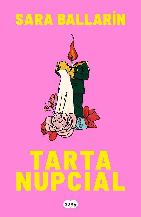 TARTA NUPCIAL | 9788491298830 | BALLARÍN, SARA | Llibreria L'Illa - Llibreria Online de Mollet - Comprar llibres online