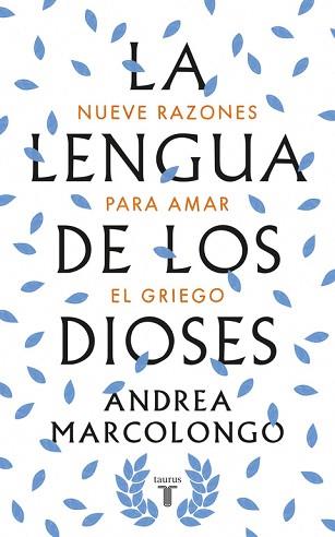 LENGUA DE LOS DIOSES, LA | 9788430618811 | MARCOLONGO, ANDREA