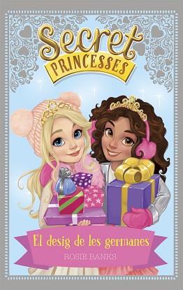 SECRET PRINCESSES. EL DESIG DE LES GERMANES | 9788424660260 | BANKS, ROSIE | Llibreria L'Illa - Llibreria Online de Mollet - Comprar llibres online