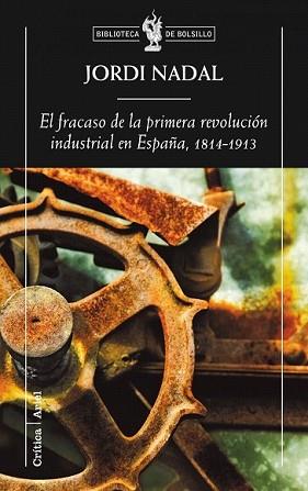 FRACASO DE LA PRIMERA REVOLUCION INDUSTRIAL EN ESPAÑA, EL | 9788498920154 | NADAL, JORDI