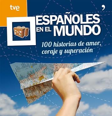 ESPAÑOLES EN EL MUNDO | 9788499982410 | CR TVE | Llibreria L'Illa - Llibreria Online de Mollet - Comprar llibres online