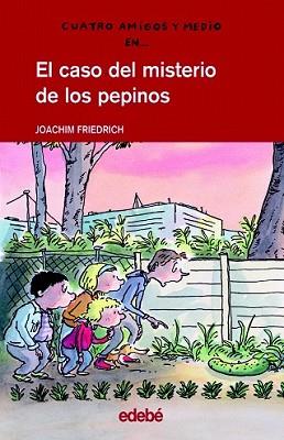 CASO DEL MISTERIO DE LOS PEPINOS, EL | 9788423673315 | FRIEDRICH, JOACHIM | Llibreria L'Illa - Llibreria Online de Mollet - Comprar llibres online