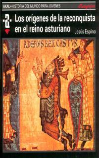 ORIGENES DE LA RECONQUISTA EN EL REIN0 ASTURIANO. | 9788446004592 | ESPINO, JESUS | Llibreria L'Illa - Llibreria Online de Mollet - Comprar llibres online