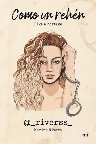 COMO UN REHÉN | 9788427049048 | MARINA RIVERA (@_RIVERSS_) | Llibreria L'Illa - Llibreria Online de Mollet - Comprar llibres online