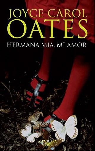 HERMANA MIA MI AMOR | 9788420475011 | OATES, JOYCE CAROL | Llibreria L'Illa - Llibreria Online de Mollet - Comprar llibres online