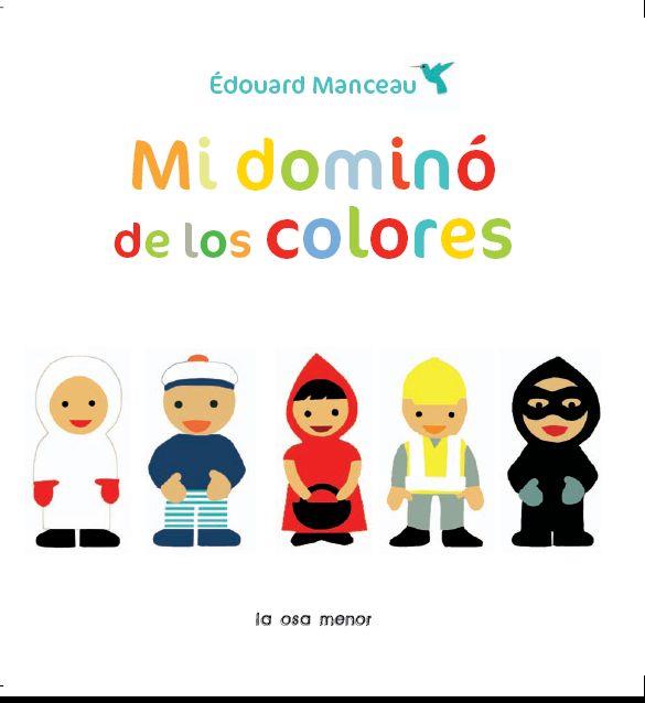 MI DOMINÓ DE LOS COLORES | 9788492766543 | MANCEAU, EDOUARD | Llibreria L'Illa - Llibreria Online de Mollet - Comprar llibres online