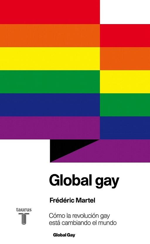 GLOBAL GAY | 9788430607105 | MARTEL, FRÉDÉRIC | Llibreria L'Illa - Llibreria Online de Mollet - Comprar llibres online