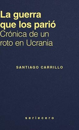 GUERRA QUE LOS PARIÓ, LA | 9791399152180 | CARRILLO, SANTIAGO | Llibreria L'Illa - Llibreria Online de Mollet - Comprar llibres online