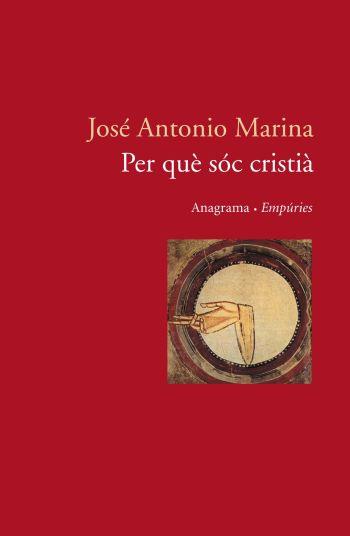 PER QUE SOC CRISTIA | 9788497871853 | MARINA, J.A. | Llibreria L'Illa - Llibreria Online de Mollet - Comprar llibres online