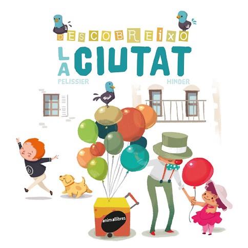 DESCOBREIXO LA CIUTAT | 9788416844005 | PELISSIER, JÉRÔME/HINDER, CARINE