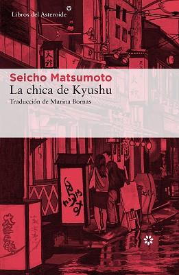 CHICA DE KYUSHU, LA | 9788417007041 | MATSUMOTO, SEICHO | Llibreria L'Illa - Llibreria Online de Mollet - Comprar llibres online