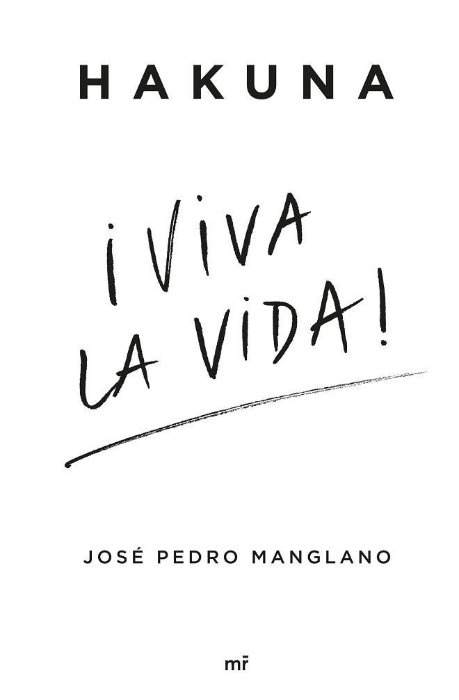HAKUNA VIVA LA VIDA! | 9788427051218 | MANGLANO, JOSÉ PEDRO