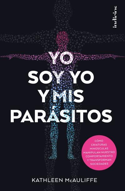 YO SOY YO Y MIS PARÁSITOS | 9788415732259 | MCAULIFFE, KATHLEEN | Llibreria L'Illa - Llibreria Online de Mollet - Comprar llibres online