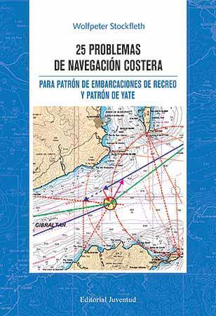 25 PROBLEMAS DE NAVEGACION COSTERA | 9788426136756 | STOCCKFLETH, WOLFPETER | Llibreria L'Illa - Llibreria Online de Mollet - Comprar llibres online
