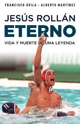 JESUS ROLLAN ETERNO | 9788412417951 | ÁVILA, FRANCISCO/MARTÍNEZ, ALBERTO | Llibreria L'Illa - Llibreria Online de Mollet - Comprar llibres online