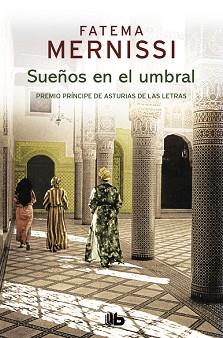 SUEÑOS EN EL UMBRAL. MEMORIAS DE UNA NIÑA DEL HARÉN | 9788490705513 | MERNISSI, FATEMA | Llibreria L'Illa - Llibreria Online de Mollet - Comprar llibres online