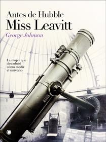 ANTES DE HUBBLE MISS LEAVITT | 9788495348319 | JOHNSON, GEORGE