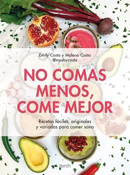 NO COMAS MENOS COME MEJOR | 9788408257752 | COSTA, EMILY/COSTA, MALENA | Llibreria L'Illa - Llibreria Online de Mollet - Comprar llibres online