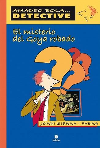 MISTERIO DEL GOYA ROBADO, EL | 9788423671199 | SIERRA I FABRA, JORDI | Llibreria L'Illa - Llibreria Online de Mollet - Comprar llibres online